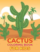 Cactus Coloring Book For Kids: Easy & Funny Cactus Coloring Pages B0BF6SLKWC Book Cover
