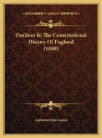 Outlines In The Constitutional History Of England 1169556590 Book Cover