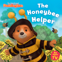 The Honeybee Helper: A funny new children’s picture book story about bees based on the TV series The Adventures of Paddington! 0008621632 Book Cover