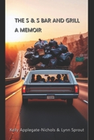 The S & S Bar and Grill | A Memoir B0DV95KDT1 Book Cover