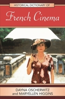 Historical Dictionary of French Cinema (Historical Dictionaries of Literature and the Arts) 0810854910 Book Cover
