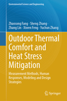 Outdoor Thermal Comfort and Heat Stress Mitigation: Measurement Methods, Human Responses, Modeling and Design Strategies (Environmental Science and Engineering) 9819588987 Book Cover