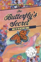 The Butterfly's Secret: Book 2 of the Butterfly Series 1953583962 Book Cover