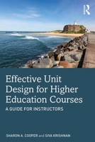 Effective Unit Design for Higher Education Courses: A Guide for Instructors 0367243903 Book Cover