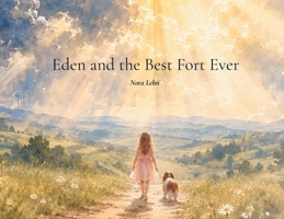 Eden and the Best Fort Ever B0H96YDD6V Book Cover