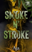 Smoke N' Stroke: Four20 Bae B0D173HTRW Book Cover