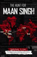 The Hunt for Maan Singh 1558858296 Book Cover
