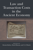 Law and Transaction Costs in the Ancient Economy 0472119605 Book Cover