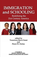 Immigration and Schooling: Redefining the 21st Century America 1623968925 Book Cover