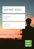 Meeting Jesus (Lifebuilder Study Guides) 1783597739 Book Cover