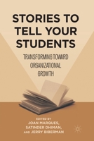 Stories to Tell Your Students: Transforming Toward Organizational Growth 1349297380 Book Cover
