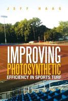 Improving Photosynthetic Efficiency in Sports Turf 1479787531 Book Cover