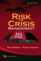 Risk and Crisis Management: 101 Cases 9814273899 Book Cover