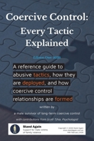 Coercive Control - Every Tactic Explained: A reference guide to abusive tactics, how they are deployed, and how coercive control relationships are formed 1764463447 Book Cover