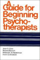 A Guide for Beginning Psychotherapists 0521292301 Book Cover