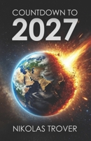 Countdown to 2027 B0DJ2QR98D Book Cover