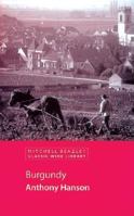 Burgundy : How to Find Great Wines Off the Beaten Track 1845330366 Book Cover
