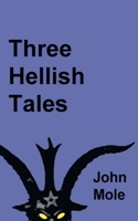 Three Hellish Tales 1838255648 Book Cover