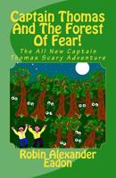 Captain Thomas and the Forest of Fear! 154265078X Book Cover