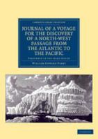 Journal Of A Voyage For The Discovery Of A North-west Passage From The Atlantic To The Pacific: Performed In The Years 1819-20, In His Majesty's Ships Hecla And Griper, Under The Orders Of William Edw 101461581X Book Cover