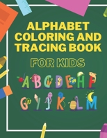 Alphabet Coloring And Tracing Book For Kids: Animals Alphabet Coloring for Toddlers | Learning and Writing Training | Lines and Shapes Pen Control B08MMWV42W Book Cover