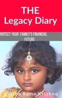 The Legacy Diary: Protect your Family's Financial Future B0F1DDCQ5Y Book Cover