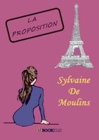 La Proposition (French Edition) B0D48LMDRD Book Cover