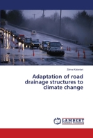 Adaptation of road drainage structures to climate change 3659127957 Book Cover
