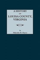 History of Louisa County, Virginia 0806355026 Book Cover