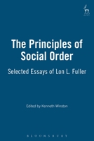 The Principles of Social Order: Selected Essays of Lon L Fuller 1841132349 Book Cover