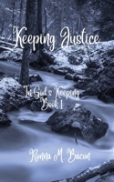 Keeping Justice (In God's Keeping) 1998821447 Book Cover