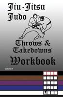 Jiu-Jitsu Judo Throws & Takedowns Workbook 154310617X Book Cover