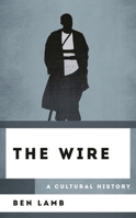 The Wire: A Cultural History 1538181207 Book Cover