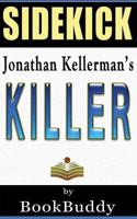 Killer: An Alex Delaware Novel by Jonathan Kellerman -- Sidekick 1497346304 Book Cover