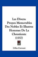 Les Divers: Propos Memorables Des Nobles Et Illustres Hommes De La Chrestiente (1557) 1104881055 Book Cover