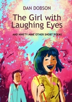 The Girl with Laughing Eyes: and ninety-nine other short poems 1008972738 Book Cover