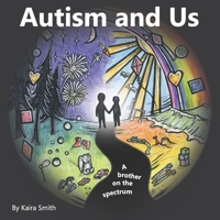 Autism and Us: A Brother on the Spectrum B092L6YYX4 Book Cover