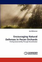 Encouraging Natural Defenses in Pecan Orchards: Finding Sustainability Through Diversification 3844321918 Book Cover