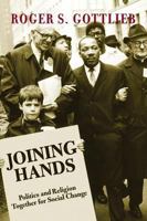Joining Hands: Politics and Religion Together for Social Change 0813341884 Book Cover