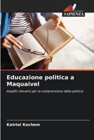 Educazione politica a Maquaivel 6206412393 Book Cover