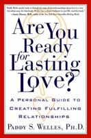 Are You Ready for Lasting Love?: A Personal Guide to Creating Fulfilling Relationships 1569245193 Book Cover