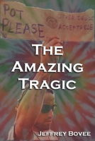 The Amazing Tragic 173158489X Book Cover