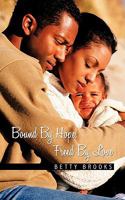 Bound by Hope, Freed by Love 1438971257 Book Cover