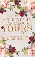 Accidentally, Scandalously Yours: Special Edition Paperback 1923013041 Book Cover