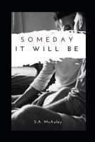 Someday It Will Be 1549847228 Book Cover