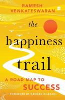 The Happiness Trail: A Road Map to Success 9354892108 Book Cover