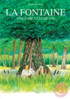 La fontaine: Une fablu leuse vie 2322274798 Book Cover