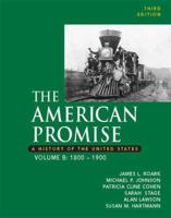 The American Promise: A History of the United States, Volume B: 1800-1900 0312470002 Book Cover