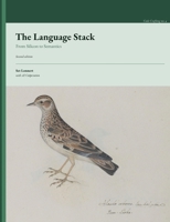 The Language Stack: From Silicon to Semantics 9181344449 Book Cover