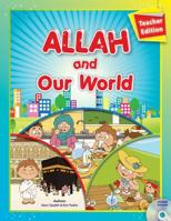 Allah and Our World: Teacher Book 1933269200 Book Cover